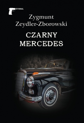 Czarny mercedes - Zeydler-Zborowski Zygmunt