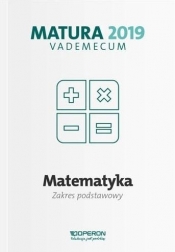 Matematyka Matura 2019 Vademecum Zakres postawowy - Kinga Gałązka