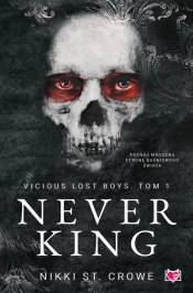 Vicious Lost Boys. Never King. Tom 1 - Nikki St. Crowe