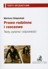 Prawo rodzinne i rzeczowe Testy, pytania i odpowiedzi Stepaniuk Mariusz