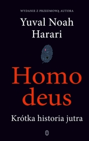 Homo deus. Krótka historia jutra - Yuval Noah Harari