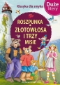 Klasyka dla smyka. Roszpunka, Złotowłosa i trzy misie DUŻE LITERY - Opracowanie zbiorowe