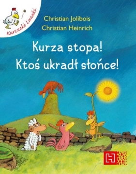 Kurza stopa Ktoś ukradł słońce - Heinrich Christian, Jolibois Christian<br />