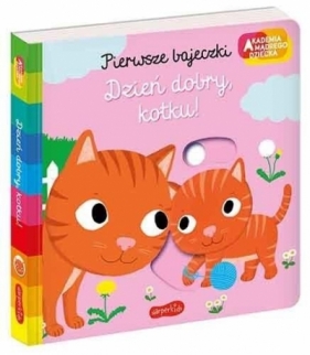 Pierwsze bajeczki. Dzień dobry, kotku! (Uszkodzona okładka) - Nathalie Choux