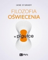 Filozofia oświecenia w pigułce Jane O'Grady