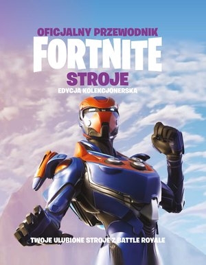 Oficjalny przewodnik Fortnite. Stroje