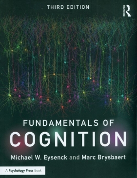 Fundamentals of Cognition - Eysenck Michael W., Brysbaert Marc