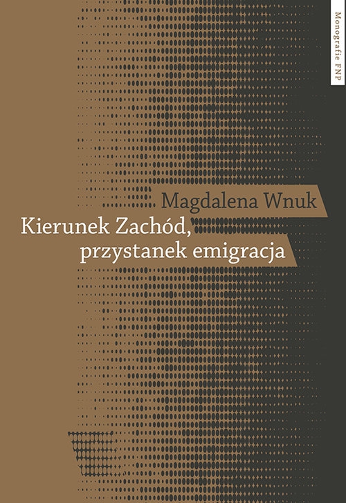 Kierunek Zachód przystanek emigracja