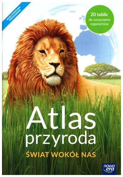 Atlas Przyroda. Świat wokół nas. Atlas do przyrody dla szkoły podstawowej - Szkoła podstawowa 4-8. Reforma 2017