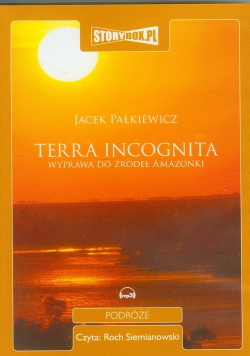 Terra incognita Wyprawa do źródeł Amazonki
	 (Audiobook)