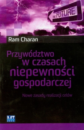 Przywództwo w czasach niepewności gospodarczej - Ram Charan