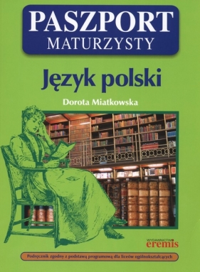 Paszport maturzysty Język polski - Miatkowska Dorota