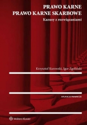 Prawo karne Prawo karne skarbowe Kazusy z rozwiązaniami - Kurowski Krzysztof, Zgoliński Igor