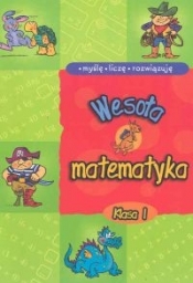 Wesoła matematyka kl.1 - Anna Podgórska