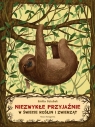Niezwykłe przyjaźnie. W świecie roślin i zwierząt Emilia Dziubak