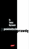 Powiedzcie prawdę Tomasz Węcławski