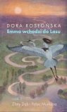 Emma wchodzi do lasu 3 Rosłońska Dora