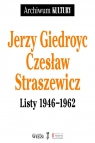 Jerzy Giedroyc Czesław Straszewicz Listy 1946-1962 Giedroyc Jerzy, Straszewski Czesław