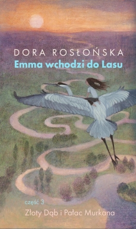 Emma wchodzi do lasu 3 - Rosłońska Dora