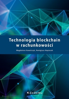 Technologia blockchain w rachunkowości - Kowalczyk Magdalena, Remigiusz Napiecek