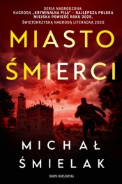 Miasto Śmierci - Michał Śmielak .