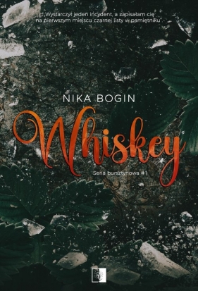 Seria bursztynowa. Whiskey. Tom 1 - Nika Bogin