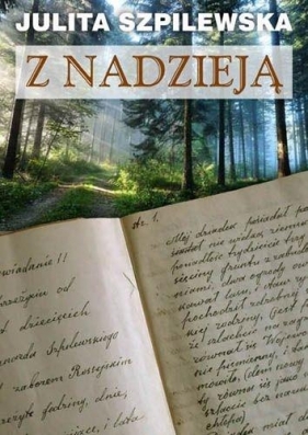 Z NADZIEJĄ - Julita Szpilewska