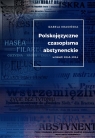 Polskojęzyczne czasopisma  abstynenckie w latach 1843-1914 Krasińska Izabela