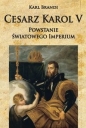 Cesarz Karol V Powstanie światowego imperium - Karl Brandi