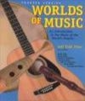 Worlds of Music Introduction to Music of World's Peoples