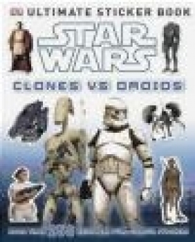 Star Wars Clones vs. Droids Ultimate Sticker Book