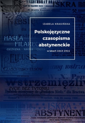Polskojęzyczne czasopisma abstynenckie w latach 1843-1914 - Krasińska Izabela