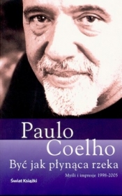 Być jak płynąca rzeka - Paulo Coelho
