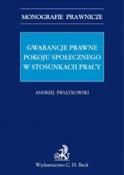Gwarancje prawne pokoju społecznego w stosunkach pracy