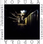 Kopuła - Paweł Jakubowski