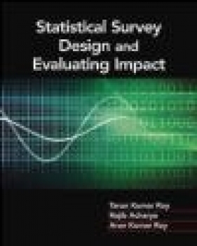 Statistical Survey Design and Evaluating Impact - Arun Roy, Rajib Acharya, Tarun Kumar Roy