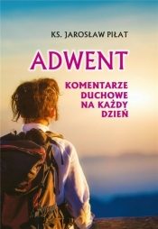 Adwent. Komentarze duchowe na każdy dzień - Jarosław Piłat