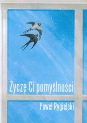 Życzę Ci pomyślności - Rygielski Paweł
