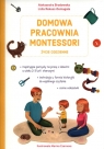 Domowa pracownia Montessori Życie codzienne Brodowska Aleksandra, Rekosz-Domagała Lidia