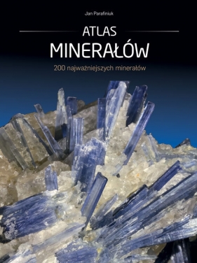 Atlas minerałów - Parafiniuk Jan