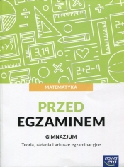 Matematyka. Przed egzaminem. Gimnazjum. Teoria, zadania i arkusze egzaminacyjne - Jerzy Janowicz