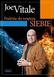 Podróże do wnętrza siebie - Joe Vitale