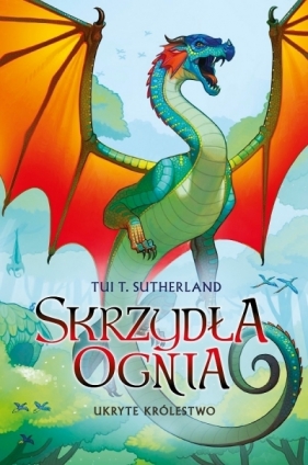 Ukryte królestwo. Saga Skrzydła ognia. Księga 3 - Tui T. Sutherland