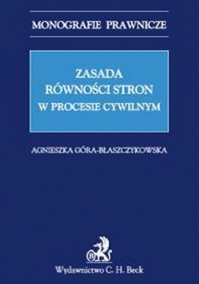 Zasada równości stron w procesie cywilnym - Góra - Błaszczykowska Agnieszka