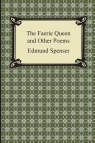 The Faerie Queen and Other Poems Spenser Edmund