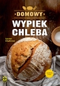 Domowy wypiek chleba - Lauren Chattman