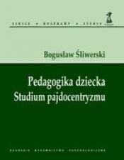 Pedagogika dziecka Studium pajdocentryzmu