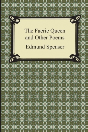 The Faerie Queen and Other Poems - Spenser Edmund