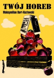 Twój Horeb - Bart-Kozłowski Maksymilian<br />