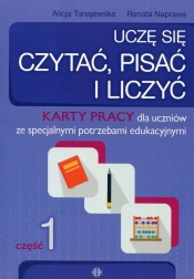 Uczę się czytać pisać i liczyć Część 1 - Alicja Tanajewska, Renata Naprawa